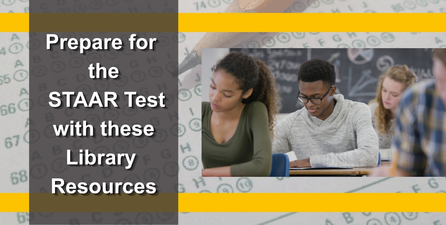 Prepare for  the  STAAR Test  with these  Library  Resources