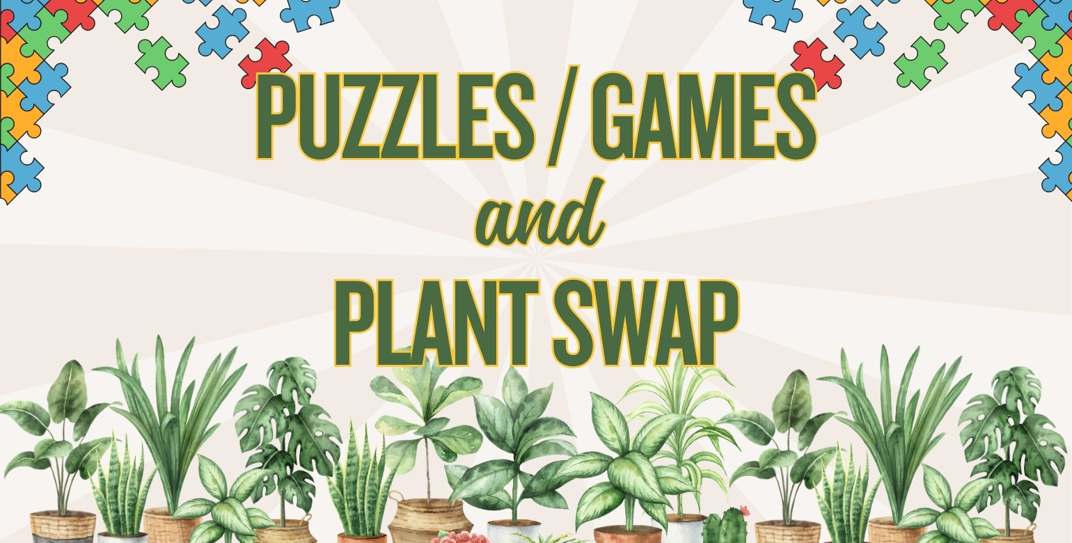 Puzzles / Games and Plant Swap