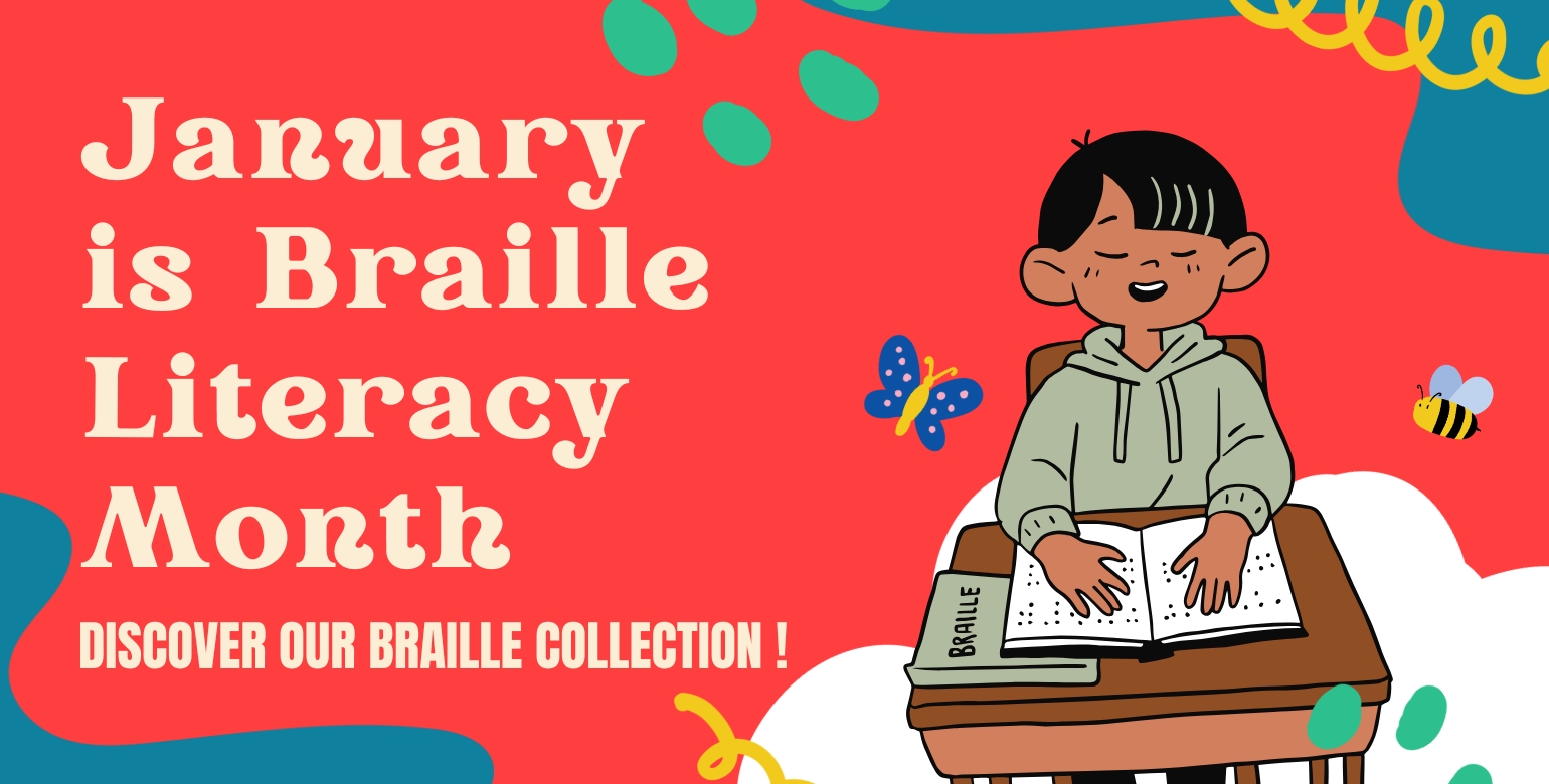 January is Brailla Literacy Month. Discover our Braille Collection!