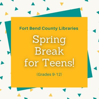 Colorful graphic that says "Spring Break for Teens"