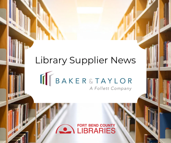 Library Supplier Update Baker and Taylor