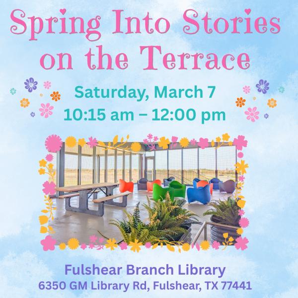Spring Into Stories on the Terrace March 7 at 10:15 am
