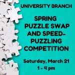 UNIVERSITY BRANCH LIBRARY TO HOST SPRING PUZZLE SWAP AND SPEED-PUZZLING COMPETITION 