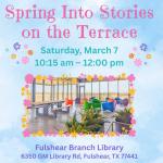 Spring Into Stories on the Terrace March 7 at 10:15 am