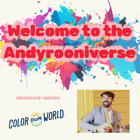 Colorful Welcome to the Andyrooniverse graphic with a smiling person in a plaid jacket and hat holding a guitar. Presented by Andyroo and Color Our World logos are included.