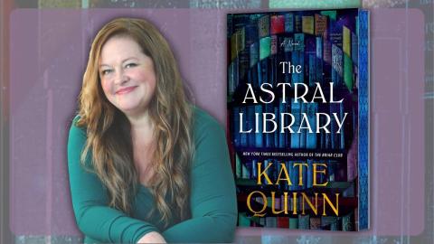 Author Kate Quinn, next to a cover image of her book, "The Astral Library."
