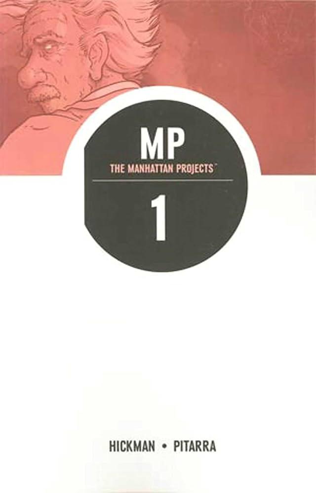 cover of the book "The Manhattan Projects, Vol. 1" by Jonathan Hickman