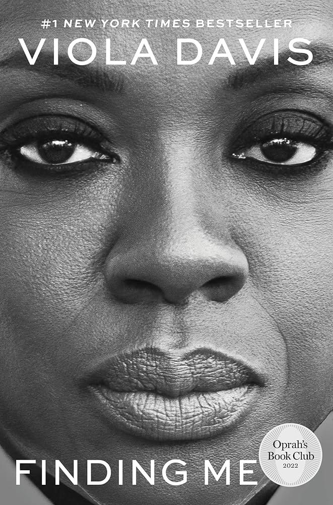 photo of the book "Finding Me" by Viola Davis; cover features a close up of Viola Davis' face