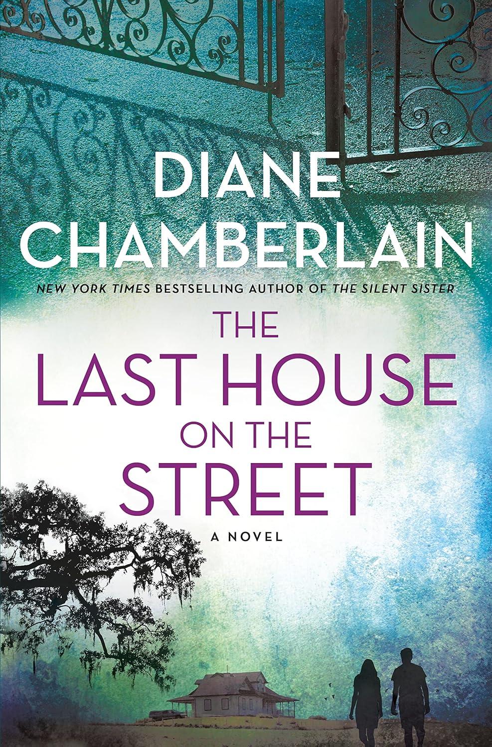 cover of the book "The Last House on the Street" by Diane Chamberlain