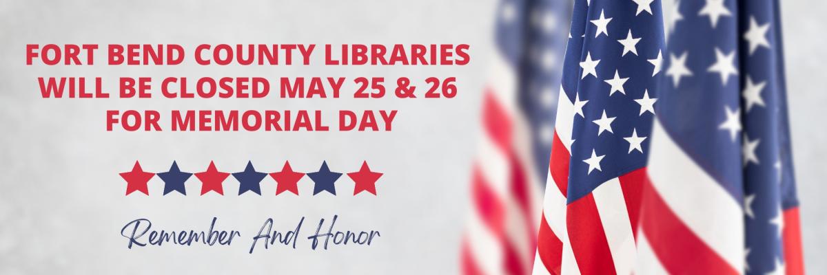 FBCL will be CLOSED May 25 and 26 for Memorial Day